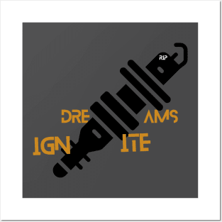 Dreams ignite Posters and Art